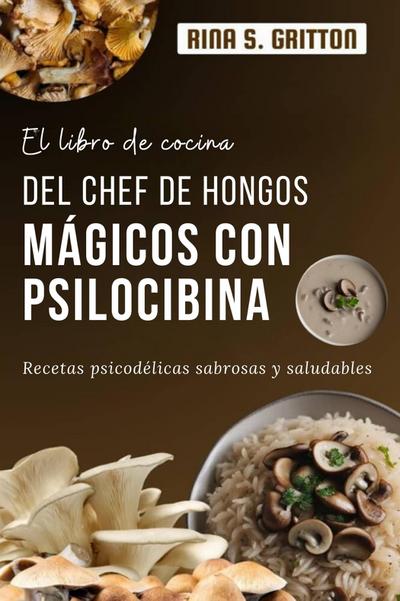 El libro de cocina del chef de hongos mágicos con psilocibina