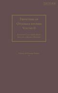 Frontiers of Ottoman Studies: Volume II
