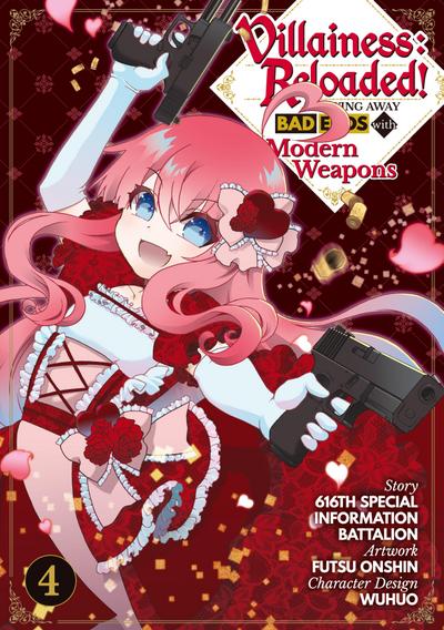 Villainess: Reloaded! Blowing Away Bad Ends with Modern Weapons (Manga) Volume 4