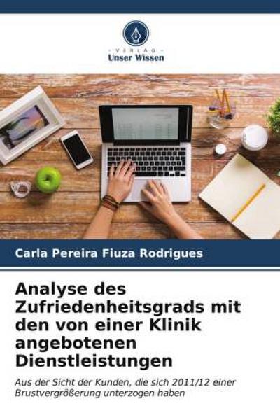 Analyse des Zufriedenheitsgrads mit den von einer Klinik angebotenen Dienstleistungen
