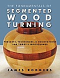 The Fundamentals of Segmented Woodturning