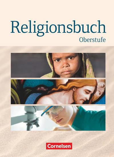 Religionsbuch - Oberstufe - Neubearbeitung. Schülerbuch