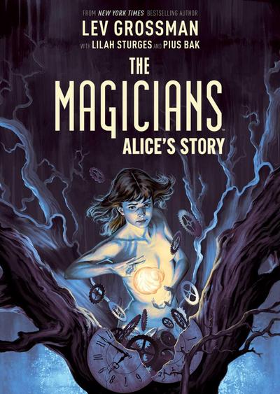 Grossman, L: Magicians: Alice’s Story