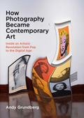 How Photography Became Contemporary Art: Inside an
