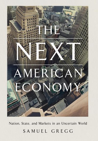 The Next American Economy