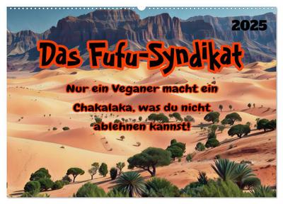 Das FUFU-Syndikat (Wandkalender 2025 DIN A2 quer), CALVENDO Monatskalender
