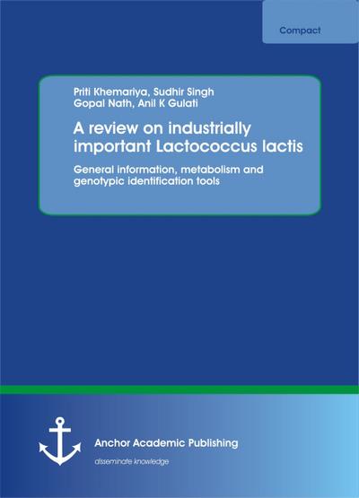 A review on industrially important Lactococcus lactis