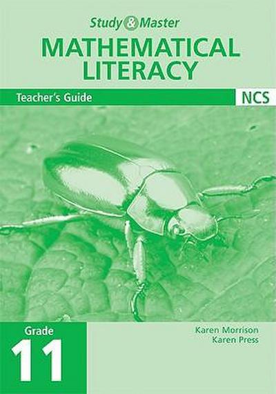 Study and Master Mathematical Literacy Grade 11 Teacher’s Guide
