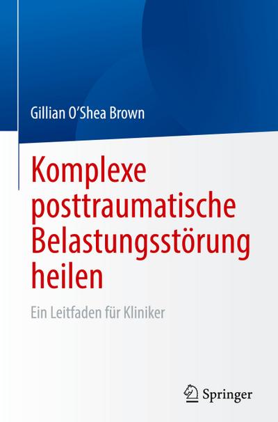 Komplexe posttraumatische Belastungsstörung heilen