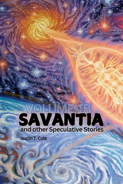 Savantia and Other Speculative Stories - B