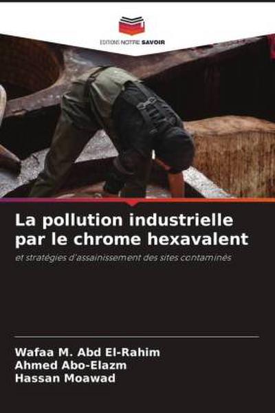 La pollution industrielle par le chrome hexavalent