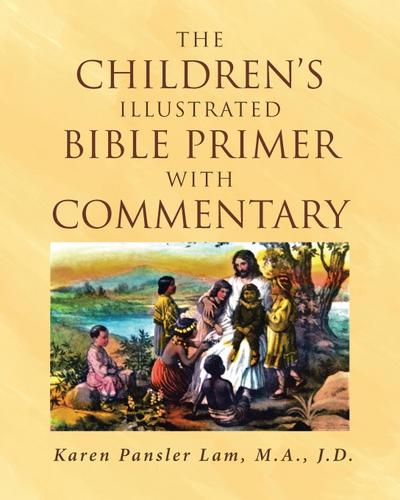 The Children’s Illustrated Bible Primer with Commentary
