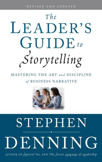 The Leader’s Guide to Storytelling