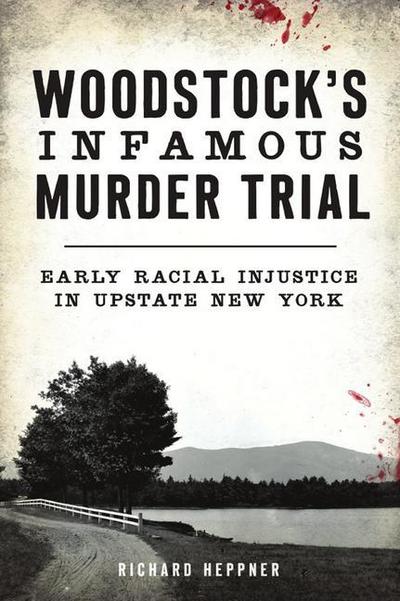 Woodstock’s Infamous Murder Trial