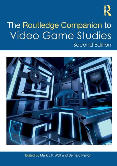 The Routledge Companion to Video Game Studies
