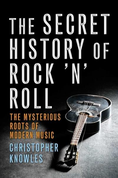 Secret History of Rock ’n’ Roll