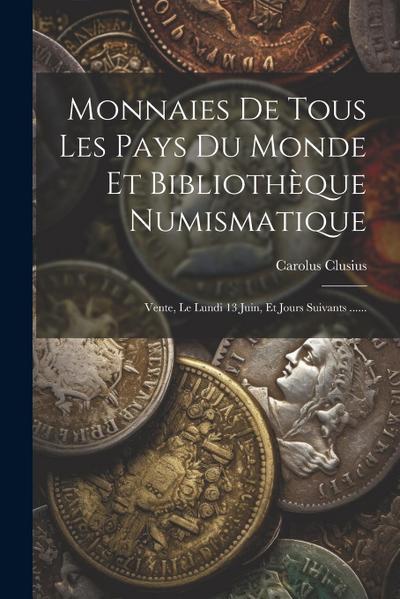 Monnaies De Tous Les Pays Du Monde Et Bibliothèque Numismatique