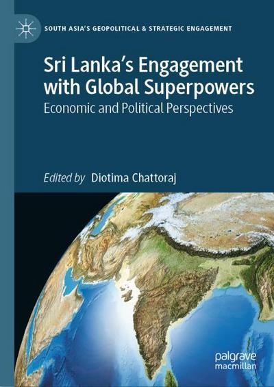 Sri Lanka’s Engagement with Global Superpowers