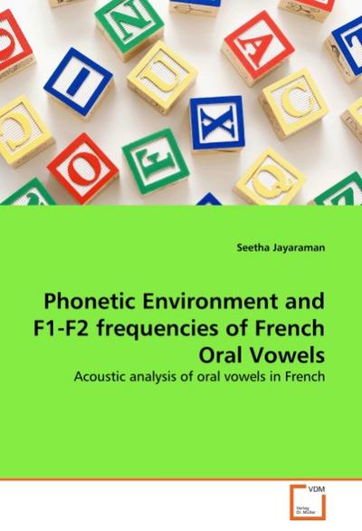 Phonetic Environment and F1-F2 frequencies of French Oral Vowels