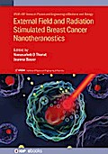 External Field and Radiation Stimulated Breast Cancer Nanotheranostics
