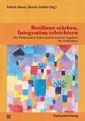 Resilienz stärken, Integration erleichtern
