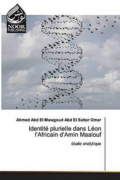 Identité plurielle dans Léon l’Africain d’Amin Maalouf