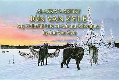 Alaskas Artist Jon Van Zyle