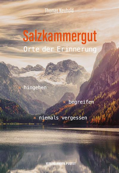 Salzkammergut - Orte der Erinnerung