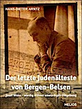 Der letzte Judenälteste von Bergen-Belsen: Josef Weiss - würdig in einer unwürdigen Umgebung