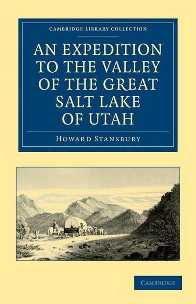 An Expedition to the Valley of the Great Salt Lake of Utah