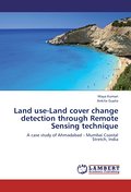 Land use-Land cover change detection through Remote Sensing technique