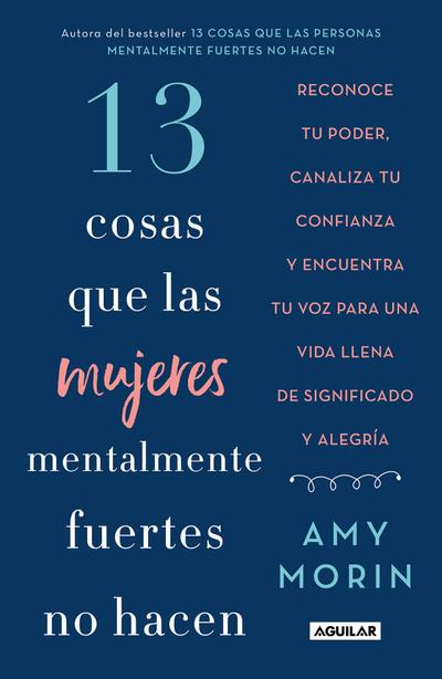 13 Cosas Que Las Mujeres Mentalmente Fuertes No Hacen / 13 Things Mentally Strong Women Don’t Do