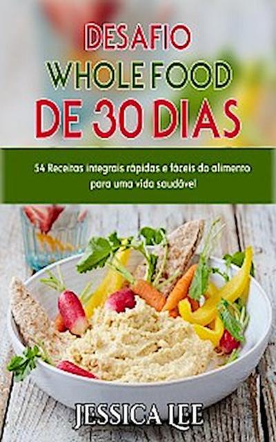 Desafio Whole Food de  30 Dias