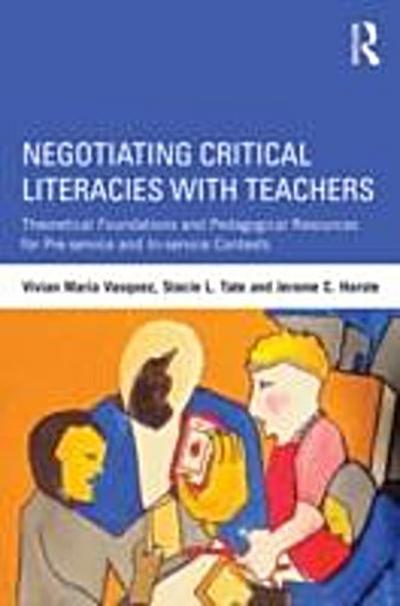 Negotiating Critical Literacies with Teachers