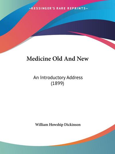 Medicine Old And New