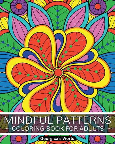 Mindful Patterns Coloring Book for Adults