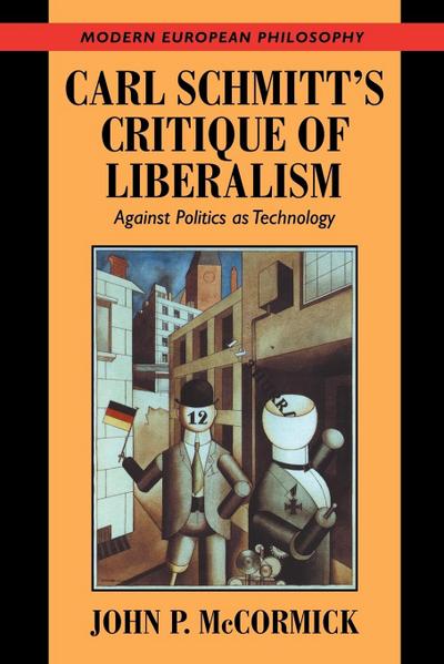 Carl Schmitt’s Critique of Liberalism