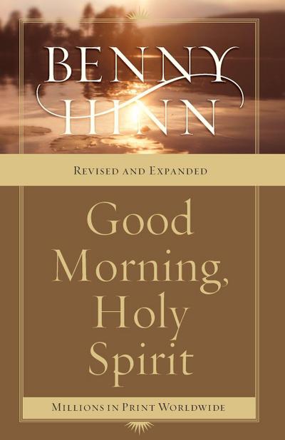 The Good Morning, Holy Spirit (Revised and Expanded)