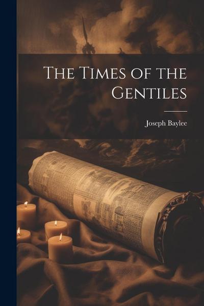 The Times of the Gentiles