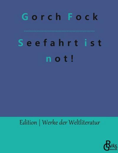 Seefahrt ist not!