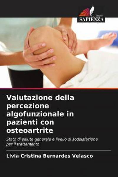 Valutazione della percezione algofunzionale in pazienti con osteoartrite