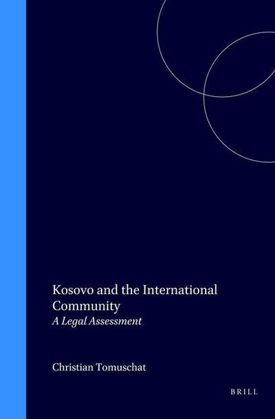 Kosovo and the International Community: A Legal Assessment