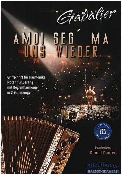 Amoi seg ma uns wieder (+App)für Steirische Harmonika (Gesang/Melodieinstrument/Gitarre ad lib)