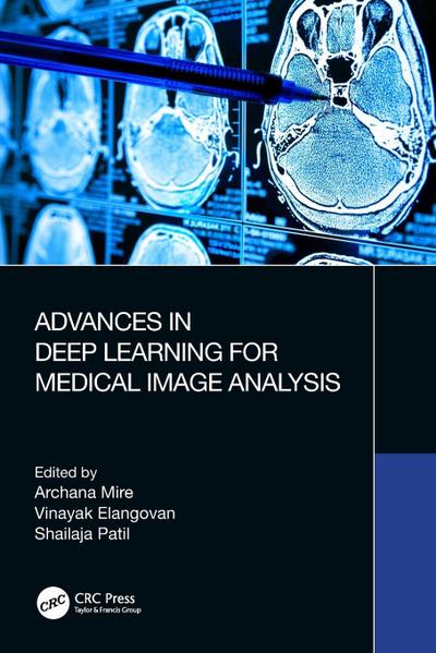 Advances in Deep Learning for Medical Image Analysis
