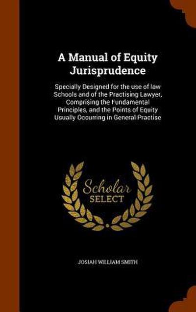 A Manual of Equity Jurisprudence