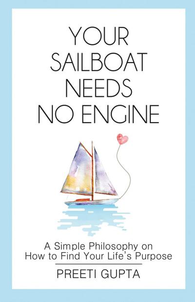 YOUR SAILBOAT NEEDS NO ENGINE