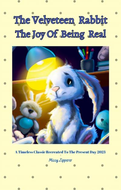 Velveteen  Rabbit The Joy Of  Being  Real