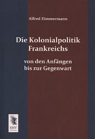 Die Kolonialpolitik Frankreichs