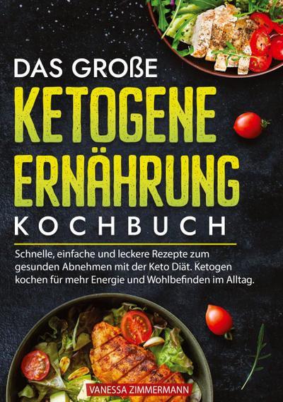 Das große Ketogene Ernährung Kochbuch
