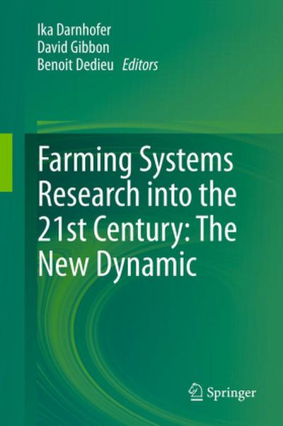 Farming Systems Research into the 21st Century: The New Dynamic